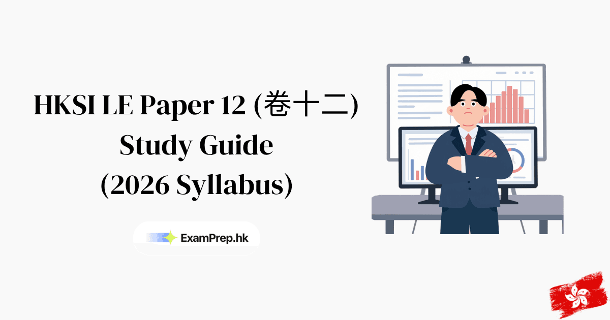 How to Pass HKSI Paper 12 Exam Hong Kong: Complete 2026 Study Guide