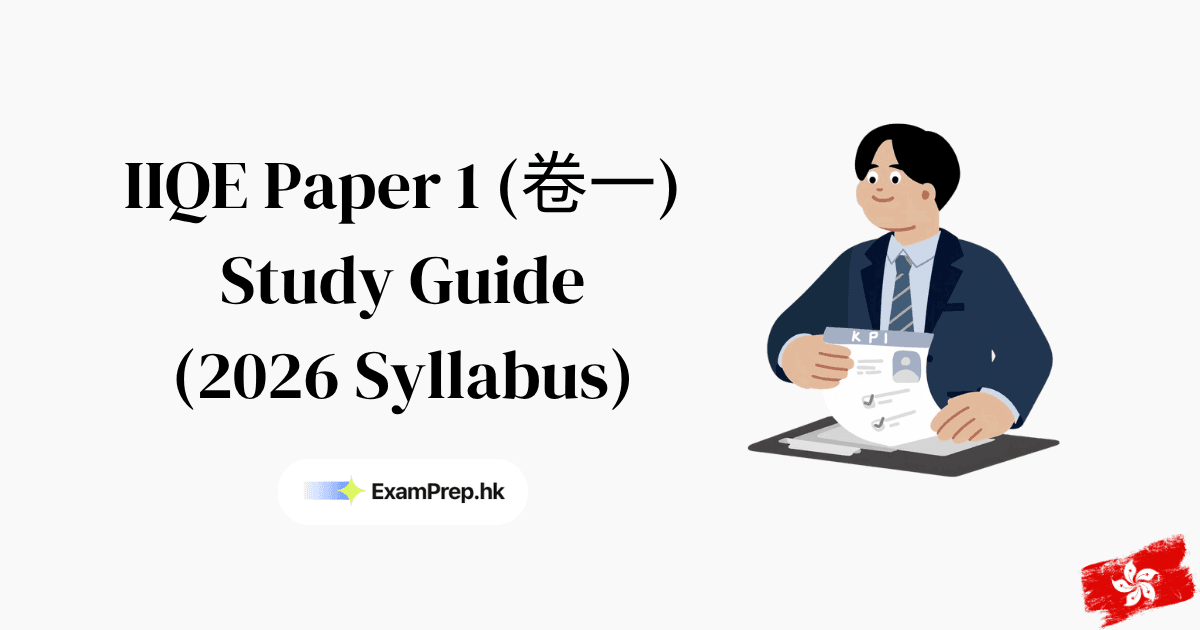 How to Pass IIQE Paper 1 Exam Hong Kong: Complete 2026 Study Guide