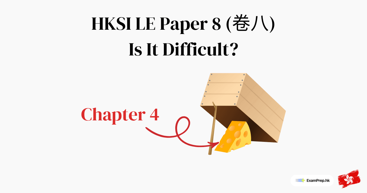 Is HKSI Paper 8 Difficult? Chapter Breakdown & Difficulty Analysis (2026)