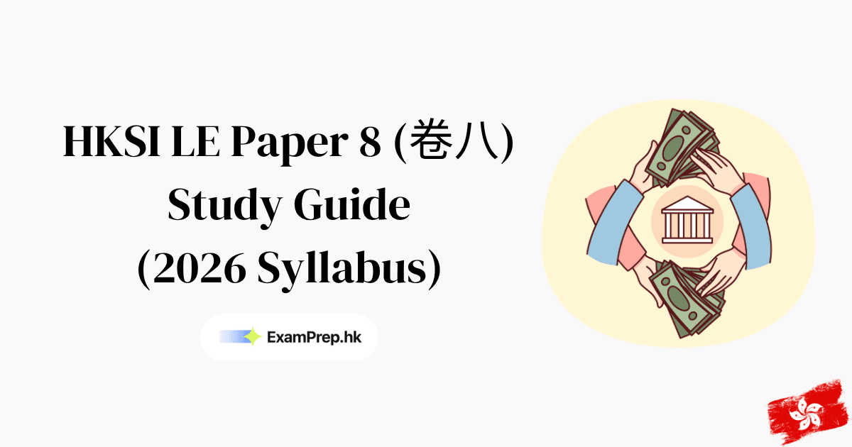 How to Pass HKSI Paper 8 Exam Hong Kong: Complete 2026 Study Guide